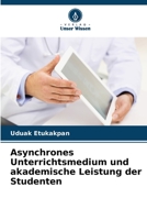 Asynchrones Unterrichtsmedium und akademische Leistung der Studenten 6206287491 Book Cover
