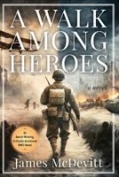 A Walk Among Heroes B0DXBLFF41 Book Cover
