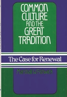 Common Culture and the Great Tradition: The Case for Renewal (Contributions to the Study of Popular Culture) 0313230420 Book Cover
