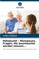 Höhepunkt - Menopause. Fragen, die beantwortet werden müssen...: Merkmale der kardiovaskulären Pathologie bei Frauen (German Edition) 6205423960 Book Cover