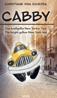 Cabby - das knallgelbe New Yorker Taxi - the bright yellow New York taxi 3991302535 Book Cover