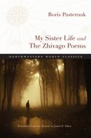 My Sister Life and The Zhivago Poems 0810127970 Book Cover