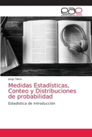 Medidas Estadísticas, Conteo y Distribuciones de probabilidad 6138977262 Book Cover