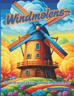 Windmolens: 50 kleurplaten van windmolens B0F9SXTXM5 Book Cover
