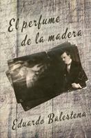 El Perfume de La Madera 1630650617 Book Cover