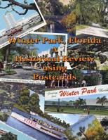 Winter Park, FL - A Historical Review Using Postcards 1387675966 Book Cover