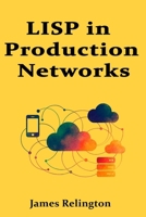 LISP in Production Networks: Locator/ID Separation for Multihoming and Mobility B0FY5RBZHP Book Cover