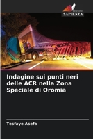 Indagine sui punti neri delle ACR nella Zona Speciale di Oromia (Italian Edition) 6208683831 Book Cover