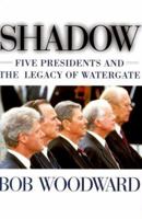 Shadow: Five Presidents and the Legacy of Watergate 0684852632 Book Cover