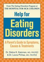 Help for Eating Disorders: A Parent's Guide to Symptoms, Causes and Treatment 0778801152 Book Cover