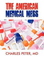 The American Medical Mess 1440106797 Book Cover