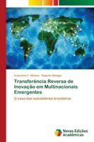 Transferência Reversa de Inovação em Multinacionais Emergentes: O caso das subsidiárias brasileiras 3330769920 Book Cover
