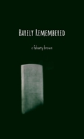 Barely Remembered B0DVH1N5C8 Book Cover