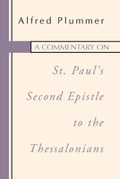 A Commentary On St. Paul's Second Epistle To The Thessalonians 137710477X Book Cover