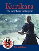Kurikara: The Sword and the Serpent 1583942440 Book Cover