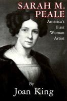 Sarah M. Peale: America's First Woman Artists 0828319995 Book Cover