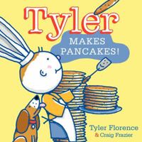 Tyler Makes Pancakes! 0062047523 Book Cover