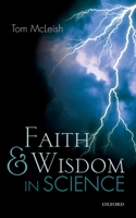 Faith and Wisdom in Science 0198702612 Book Cover