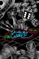 Fun Drinking Games 1973351625 Book Cover