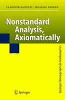 Nonstandard Analysis, Axiomatically (Springer Monographs in Mathematics) 3642060773 Book Cover