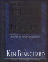 Heart of a Leader: Insights on the Art of Influence 1562924885 Book Cover