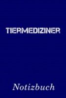 Tiermediziner Notizbuch: | Notizbuch mit 110 linierten Seiten | Format 6x9 DIN A5 | Soft cover matt | (German Edition) 1691245550 Book Cover