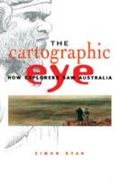 The Cartographic Eye: How Explorers Saw Australia 0521577918 Book Cover