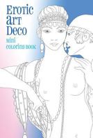 Erotic Art Deco: Mini Coloring Book 1887593780 Book Cover