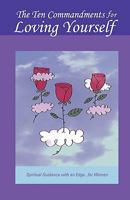 The Ten Commandments for Loving Yourself 0982606001 Book Cover