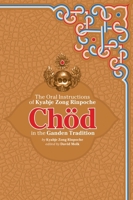 Chöd in the Ganden Tradition: The Oral Instructions of Kyabje Zong Rinpoche 1559392614 Book Cover