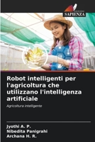 Robot intelligenti per l'agricoltura che utilizzano l'intelligenza artificiale 6205778637 Book Cover