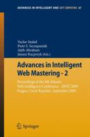 Advances In Intelligent Web Mastering   2: Proceedings Of The 6th Atlantic Web Intelligence Conference   Awic'2009, Prague, Czech Republic, September, 2009 (Advances In Intelligent And Soft Computing) 3642106862 Book Cover