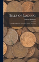 Bills of Lading: A Handbook. With an Appendix of Statutes and Forms 1016567367 Book Cover