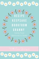 Recipe Keepsake Book From Granny 1922515744 Book Cover