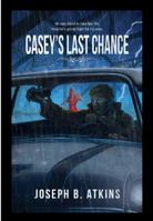 Casey's Last Chance 1941644171 Book Cover