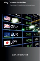Why Currencies Differ: The Hidden Forces Behind Exchange Rates B0FNL46RTT Book Cover
