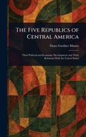 The Five Republics of Central America 1025245008 Book Cover