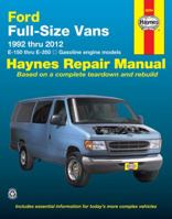 Ford Full-Size Vans 1992 thru 2012: E-150 thru E-350 - Gasoline Engine Models 1620920778 Book Cover