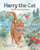Harry the Cat: I Know My Way Home B0DP3CGHHJ Book Cover