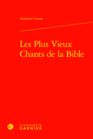 Les Plus Vieux Chants De La Bible (Etudes D'histoire Et De Philosophie Religieuses, 14) 2406162540 Book Cover