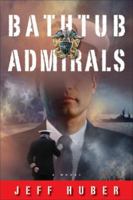 Bathtub Admirals 1601640196 Book Cover