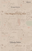 The Magical Flying Bird 9356100209 Book Cover