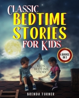 Classic Bedtime Stories for Kids (4 Books in 1): Kids Bedtime Story. 180301413X Book Cover
