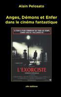 Anges, Démons et Enfer: dans le cinéma fantastique (TAXINOMIE DU CINÉMA FANTASTIQUE) 291551223X Book Cover