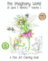 The Imaginary World of Jane F. Hankins - Volume 1-9x12 NEW 1735039535 Book Cover