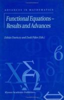 Functional Equations - Results and Advances (ADVANCES IN MATHEMATICS Volume 3) (Advances in Mathematics) 1402004850 Book Cover