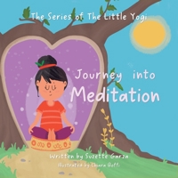 The Journey of the Little Yogi into Meditation B0GPJ4TJF2 Book Cover
