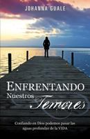 Enfrentando Nuestros Temores 1626973164 Book Cover