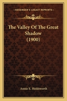 The Valley Of The Great Shadow 1165151677 Book Cover