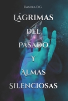 Lágrimas del Pasado y Almas Silenciosas (Réquiem de las Almas Caídas) (Spanish Edition) B0G6TD4QBV Book Cover